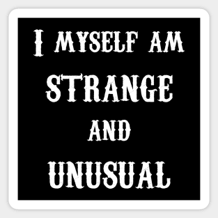 I Myself am Strange and Unusual- Lydia- White Text Sticker